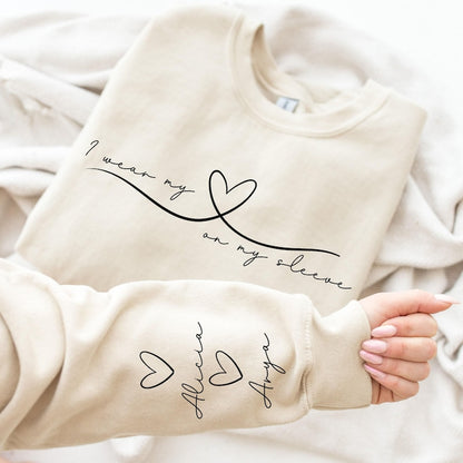 I Wear My Heart On My Sleeve Sweatshirt, Sweatshirt with Names On Sleeve, Mom Sweatshirt